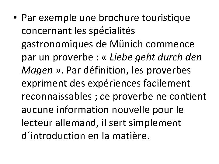  • Par exemple une brochure touristique concernant les spécialités gastronomiques de Münich commence