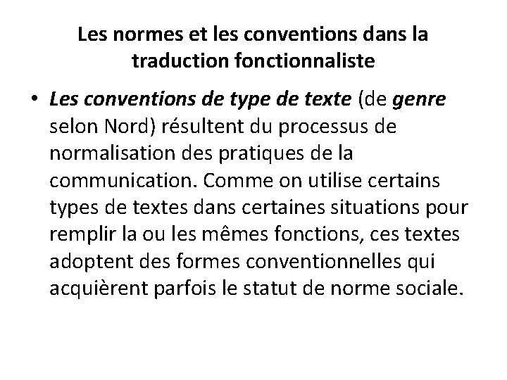 Les normes et les conventions dans la traduction fonctionnaliste • Les conventions de type