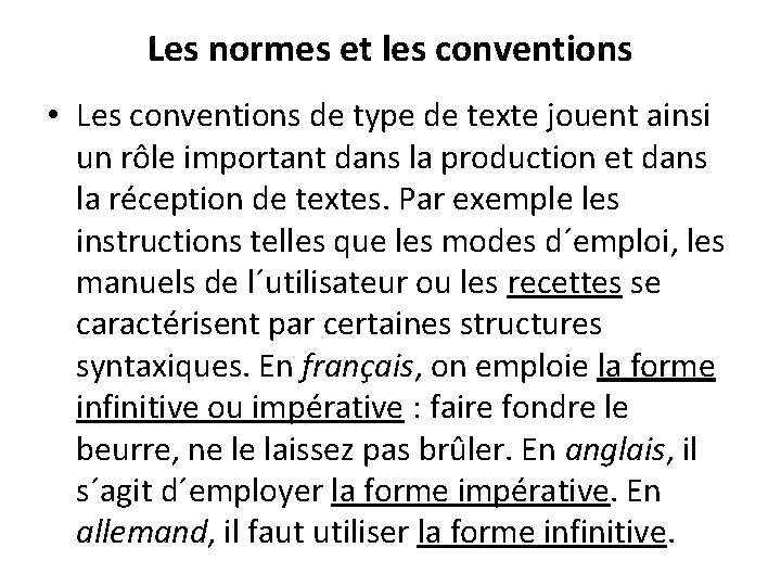 Les normes et les conventions • Les conventions de type de texte jouent ainsi