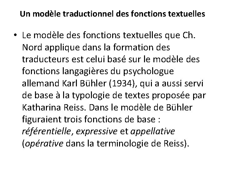 Un modèle traductionnel des fonctions textuelles • Le modèle des fonctions textuelles que Ch.