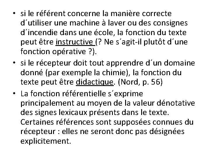  • si le référent concerne la manière correcte d´utiliser une machine à laver