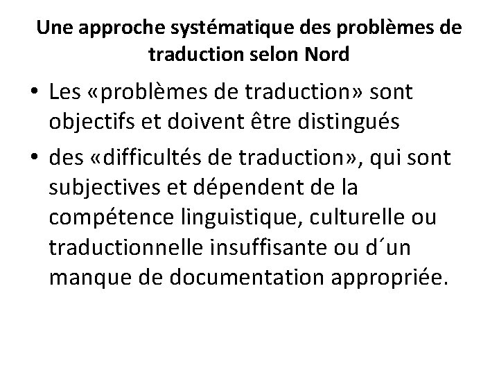 Une approche systématique des problèmes de traduction selon Nord • Les «problèmes de traduction»