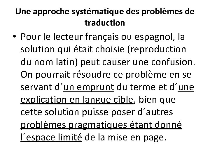 Une approche systématique des problèmes de traduction • Pour le lecteur français ou espagnol,
