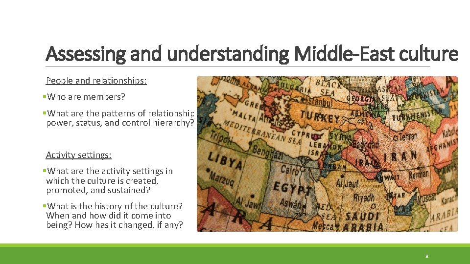 Assessing and understanding Middle-East culture People and relationships: §Who are members? §What are the Assessing and understanding Middle-East culture People and relationships: §Who are members? §What are the