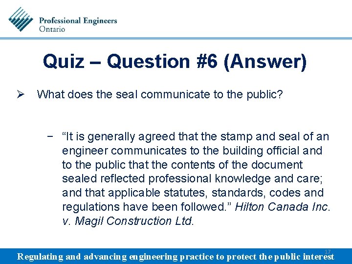 Quiz – Question #6 (Answer) Ø What does the seal communicate to the public?
