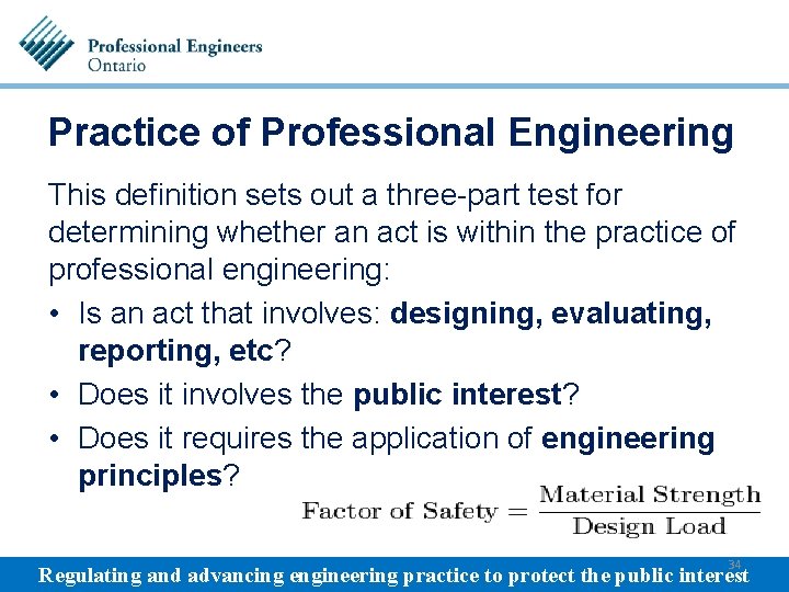 Practice of Professional Engineering This definition sets out a three-part test for determining whether