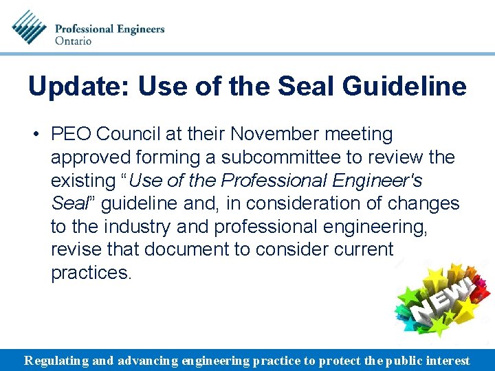 Update: Use of the Seal Guideline • PEO Council at their November meeting approved