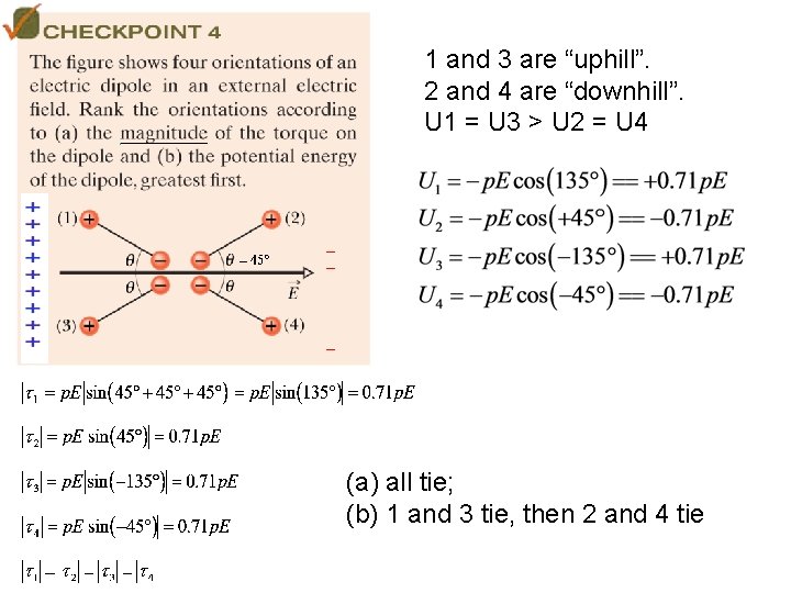 1 and 3 are “uphill”. 2 and 4 are “downhill”. U 1 = U