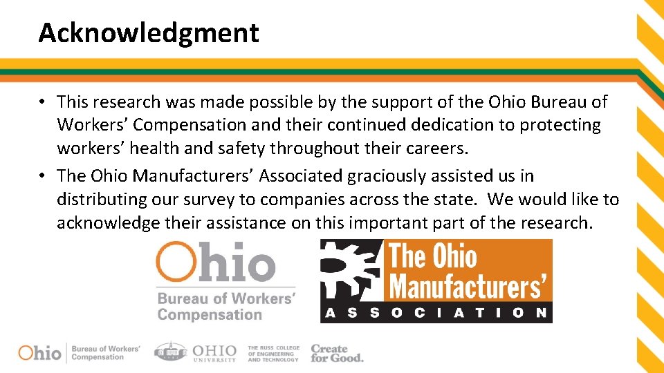 Acknowledgment • This research was made possible by the support of the Ohio Bureau