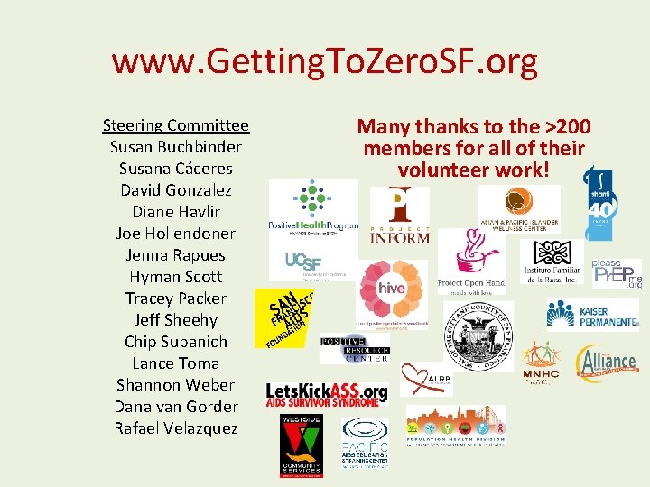 www. Getting. To. Zero. SF. org Steering Committee Susan Buchbinder Susana Cáceres David Gonzalez