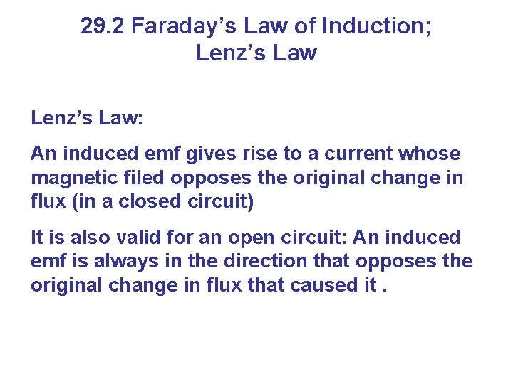 29. 2 Faraday’s Law of Induction; Lenz’s Law: An induced emf gives rise to