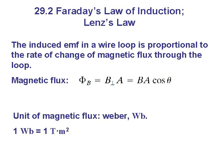 29. 2 Faraday’s Law of Induction; Lenz’s Law The induced emf in a wire