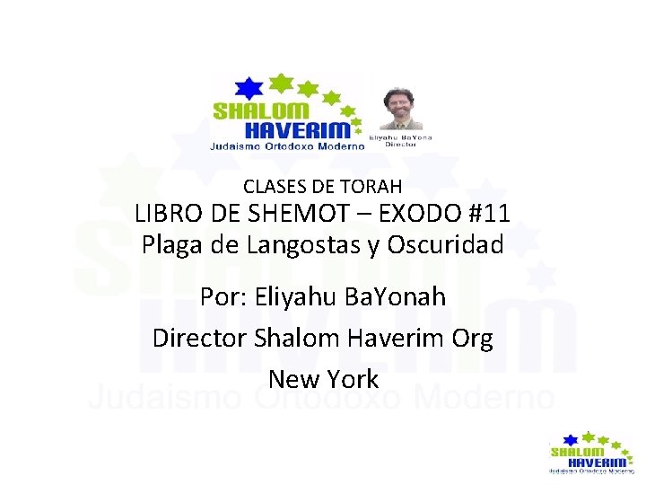 CLASES DE TORAH LIBRO DE SHEMOT – EXODO #11 Plaga de Langostas y Oscuridad