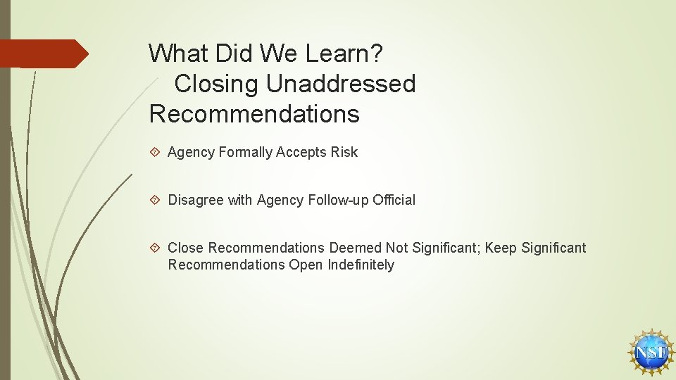 What Did We Learn? Closing Unaddressed Recommendations Agency Formally Accepts Risk Disagree with Agency