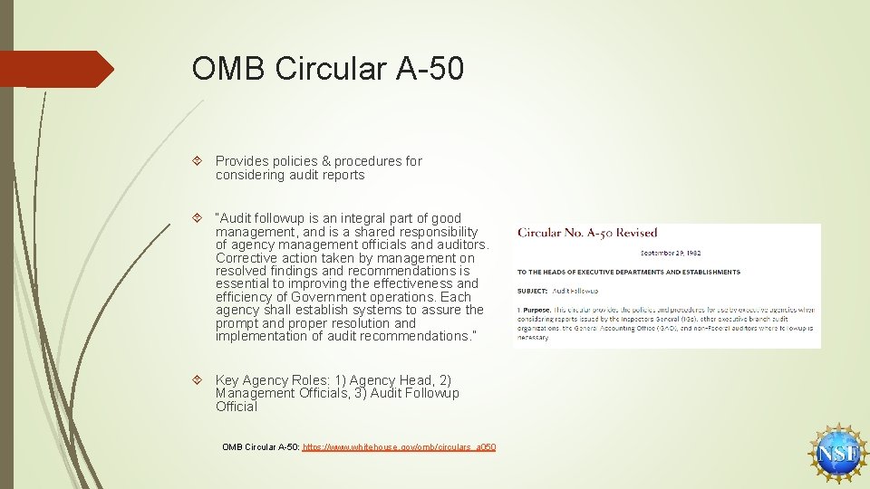OMB Circular A-50 Provides policies & procedures for considering audit reports “Audit followup is