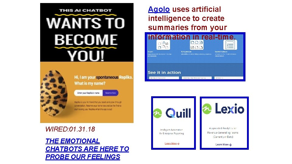 Agolo uses artificial intelligence to create summaries from your information in real-time. WIRED: 01.