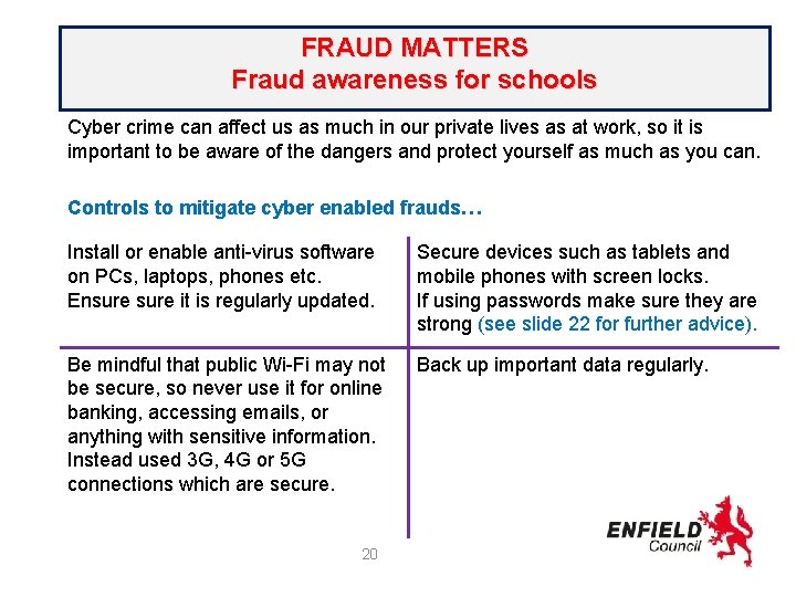 FRAUD MATTERS Fraud awareness for schools Cyber crime can affect us as much in