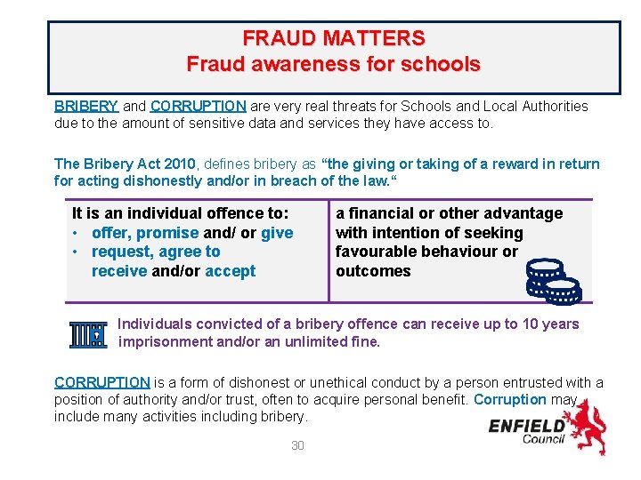 FRAUD MATTERS Fraud awareness for schools BRIBERY and CORRUPTION are very real threats for