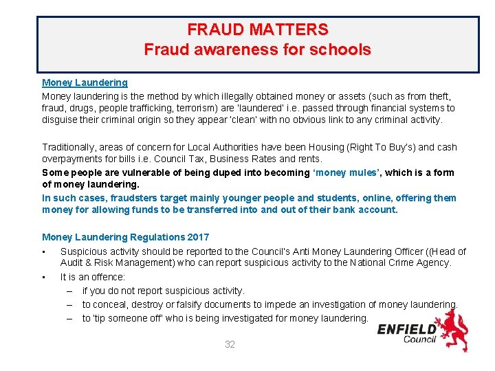 FRAUD MATTERS Fraud awareness for schools Money Laundering Money laundering is the method by