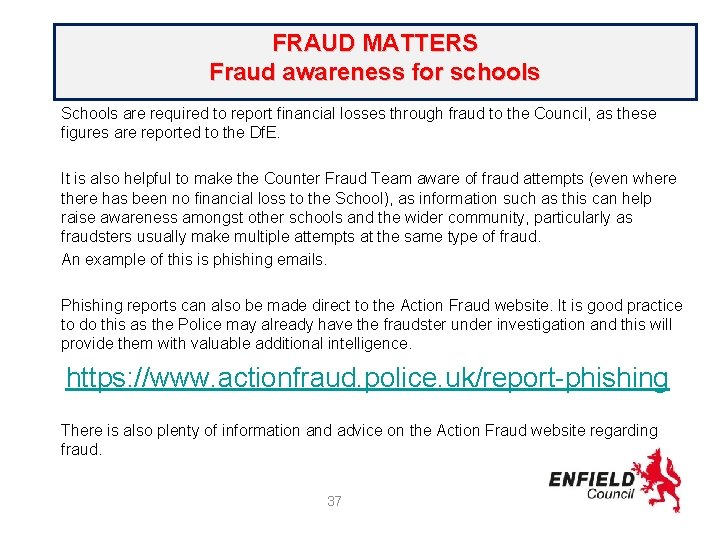 FRAUD MATTERS Fraud awareness for schools Schools are required to report financial losses through