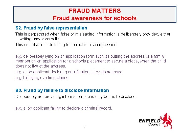 FRAUD MATTERS Fraud awareness for schools S 2. Fraud by false representation This is