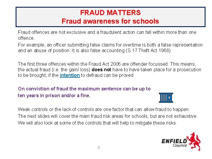 FRAUD MATTERS Fraud awareness for schools Fraud offences are not exclusive and a fraudulent