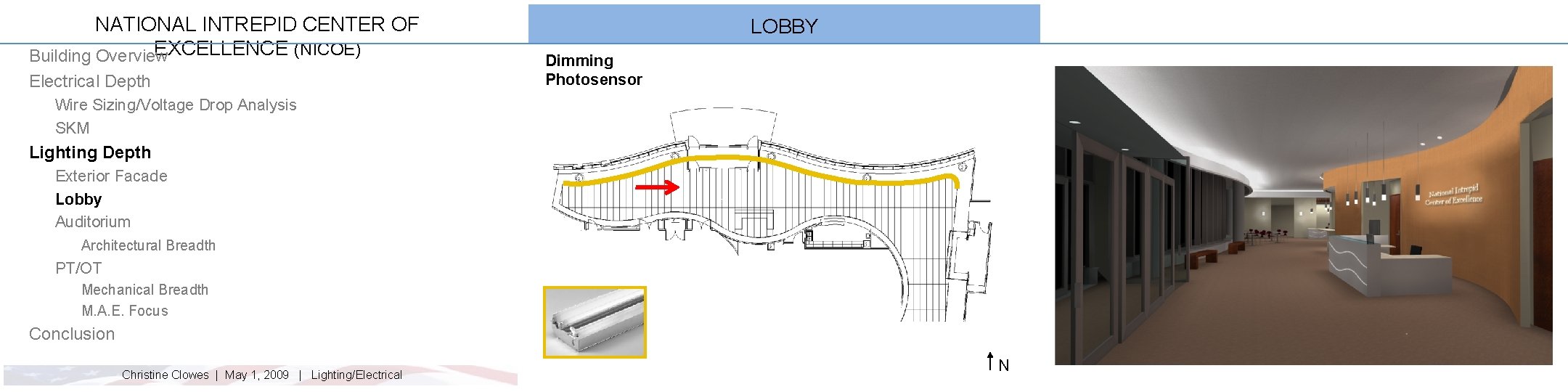 NATIONAL INTREPID CENTER OF EXCELLENCE (NICOE) Building Overview Electrical Depth LOBBY Dimming Photosensor Wire