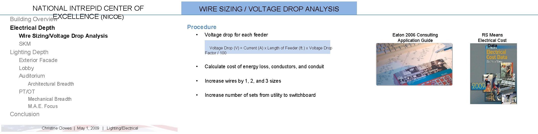 NATIONAL INTREPID CENTER OF EXCELLENCE (NICOE) Building Overview Electrical Depth Wire Sizing/Voltage Drop Analysis