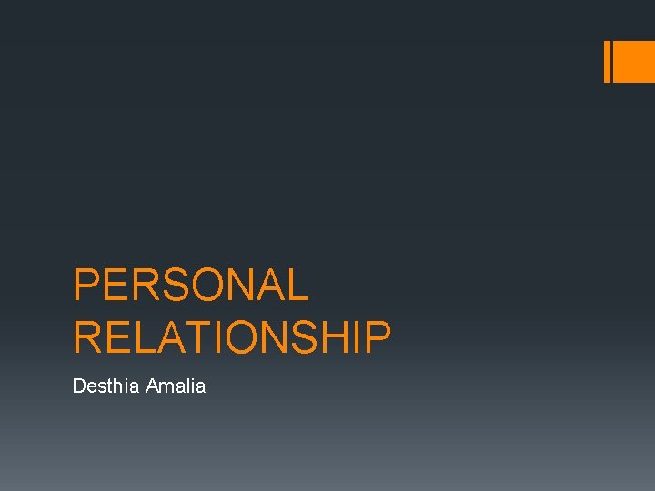 PERSONAL RELATIONSHIP Desthia Amalia 