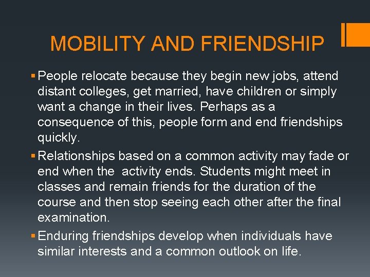 MOBILITY AND FRIENDSHIP § People relocate because they begin new jobs, attend distant colleges,