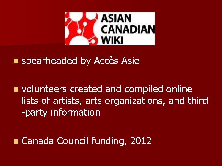 n spearheaded by Accès Asie n volunteers created and compiled online lists of artists,