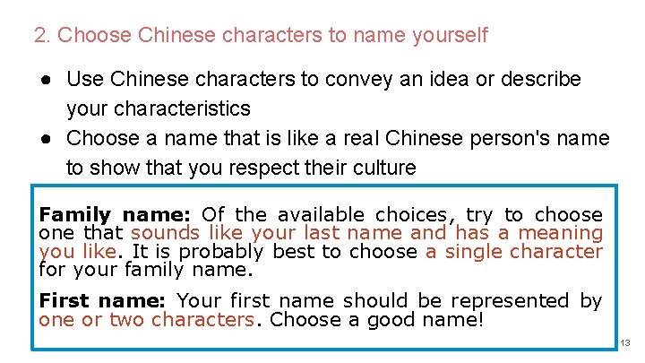 2. Choose Chinese characters to name yourself ● Use Chinese characters to convey an