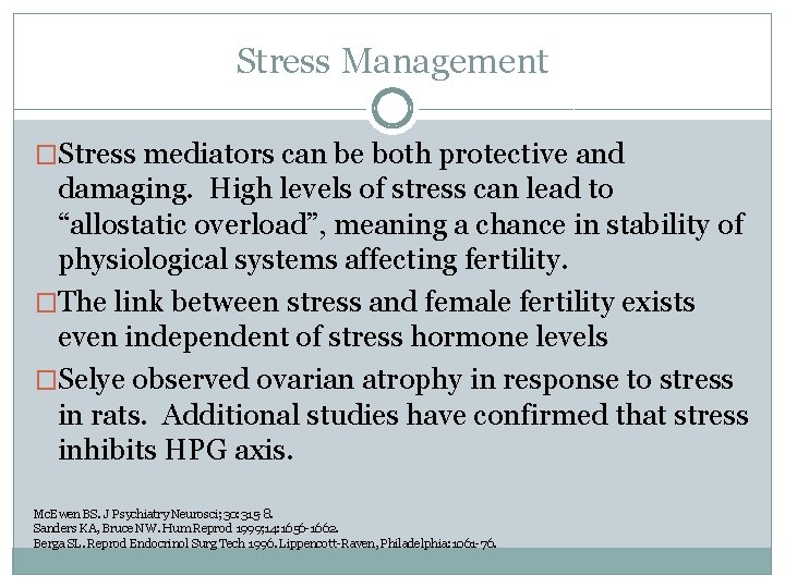 Stress Management �Stress mediators can be both protective and damaging. High levels of stress