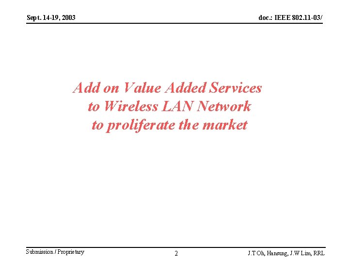 Sept. 14 -19, 2003 doc. : IEEE 802. 11 -03/ Add on Value Added