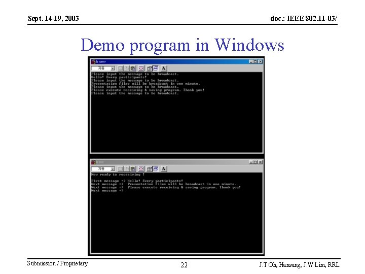 Sept. 14 -19, 2003 doc. : IEEE 802. 11 -03/ Demo program in Windows