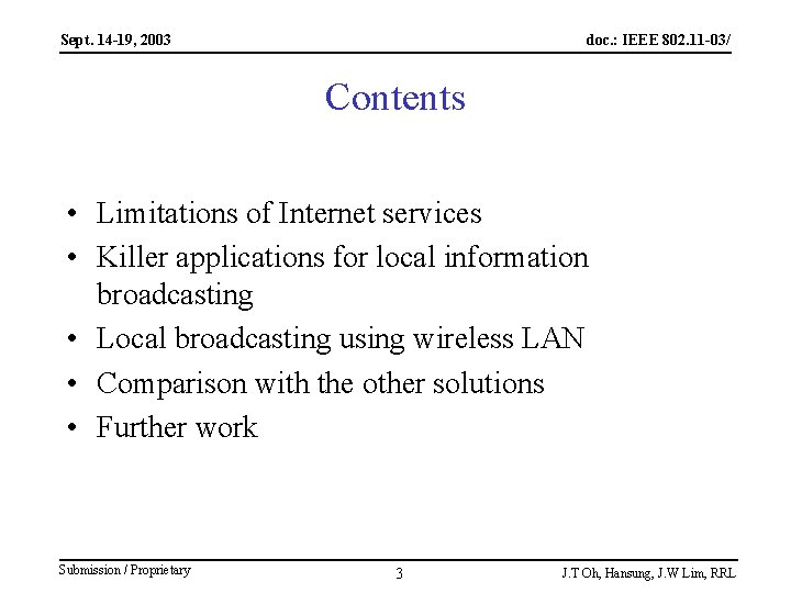 Sept. 14 -19, 2003 doc. : IEEE 802. 11 -03/ Contents • Limitations of