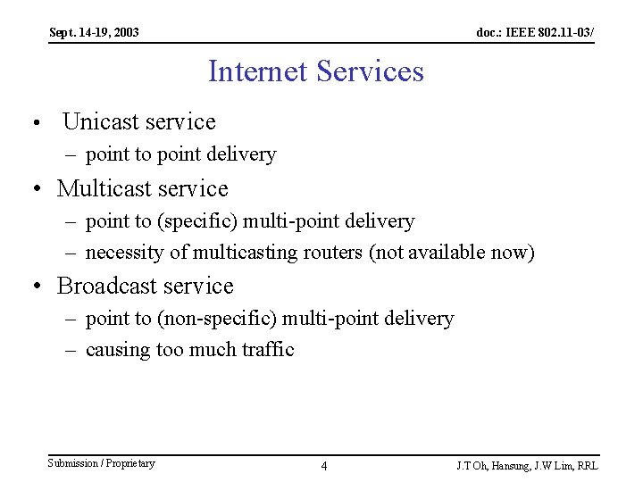 Sept. 14 -19, 2003 doc. : IEEE 802. 11 -03/ Internet Services • Unicast