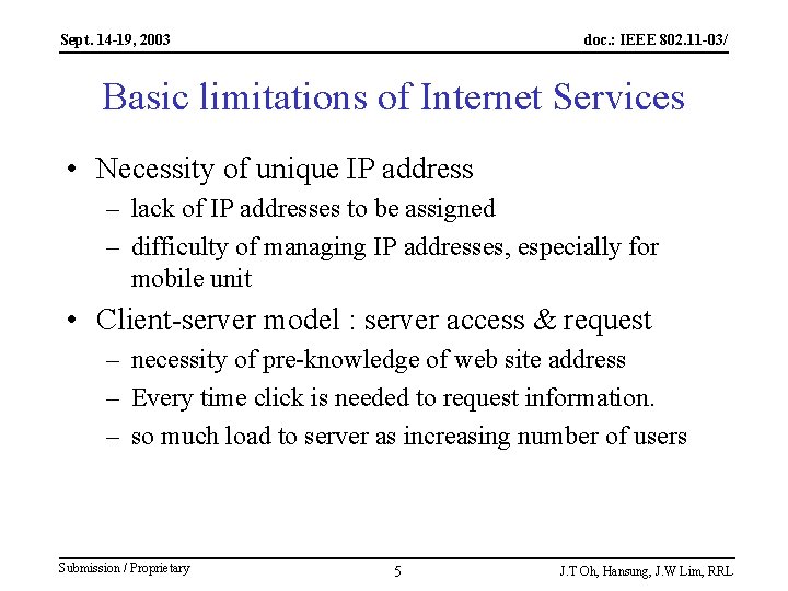 Sept. 14 -19, 2003 doc. : IEEE 802. 11 -03/ Basic limitations of Internet