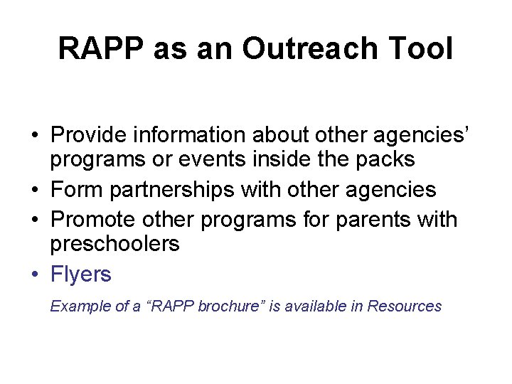RAPP as an Outreach Tool • Provide information about other agencies’ programs or events