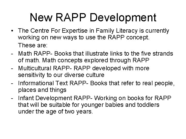 New RAPP Development • The Centre For Expertise in Family Literacy is currently working
