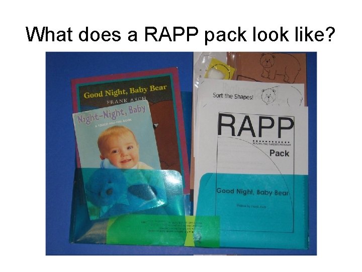 What does a RAPP pack look like? 
