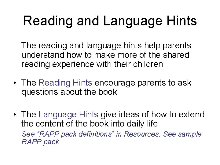 Reading and Language Hints The reading and language hints help parents understand how to