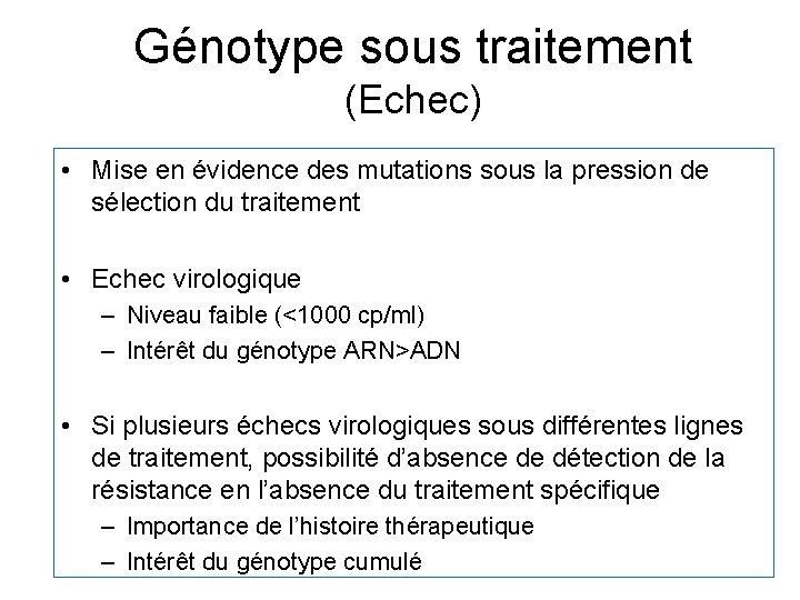 Génotype sous traitement (Echec) • Mise en évidence des mutations sous la pression de