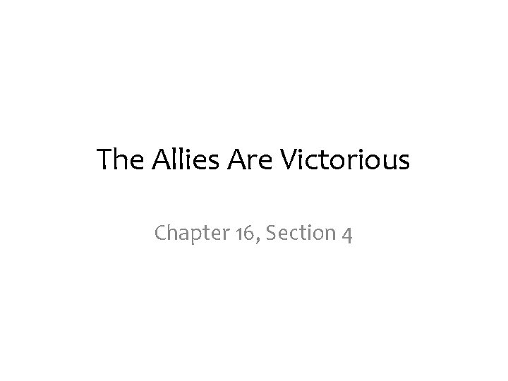 The Allies Are Victorious Chapter 16, Section 4 