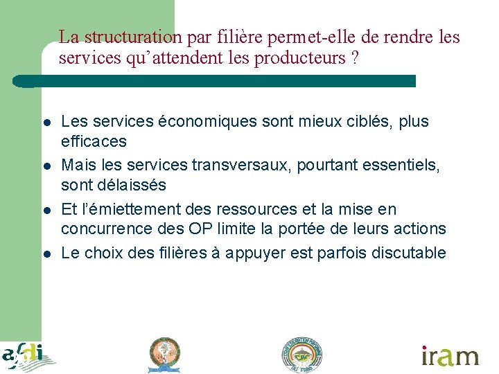 La structuration par filière permet-elle de rendre les services qu’attendent les producteurs ? l