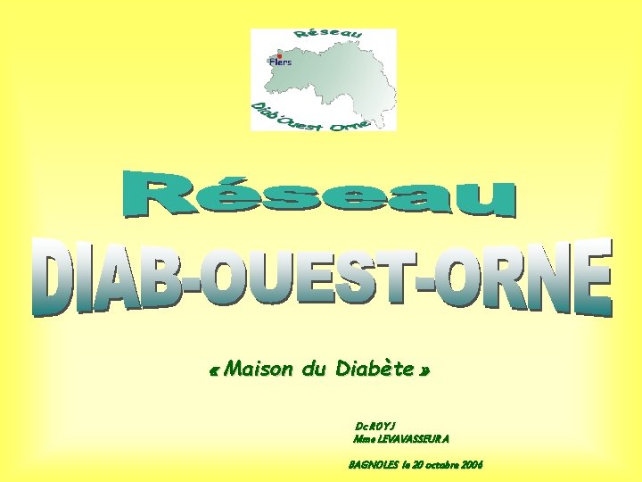 Maison du Diabte Dc ROY J Mme LEVAVASSEUR