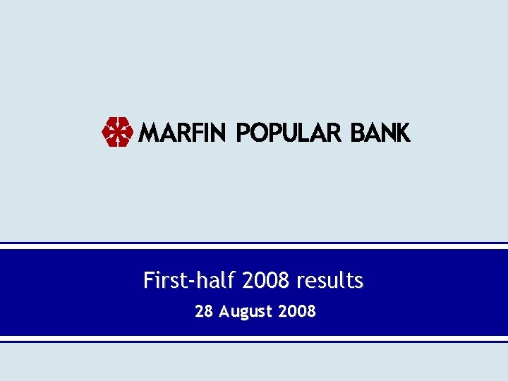 First-half 2008 results 28 August 2008 First-half 2008 results 28 August 2008