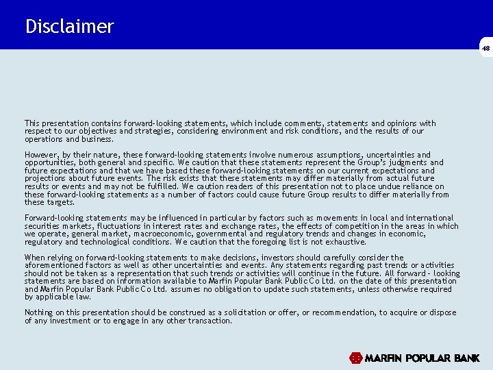 Disclaimer 48 This presentation contains forward-looking statements, which include comments, statements and opinions with Disclaimer 48 This presentation contains forward-looking statements, which include comments, statements and opinions with