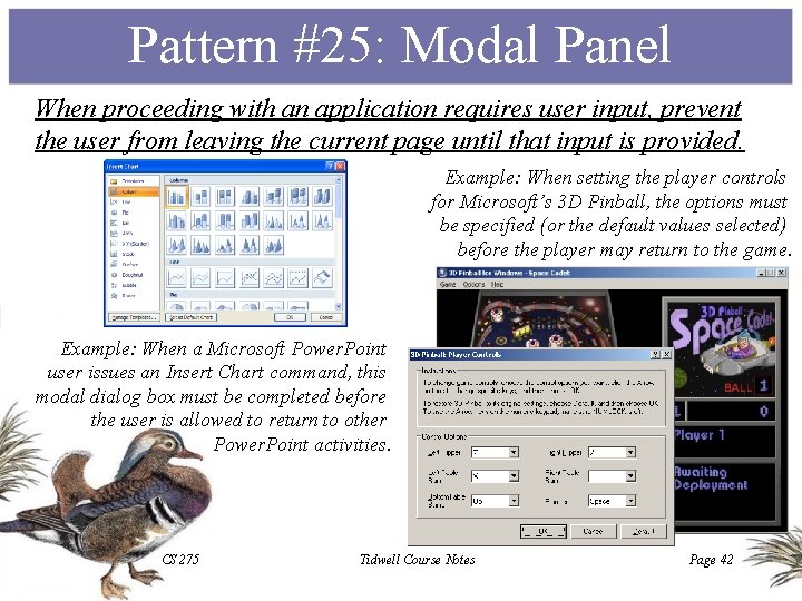 Pattern #25: Modal Panel When proceeding with an application requires user input, prevent the