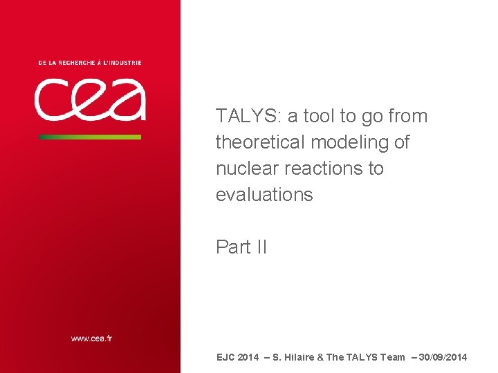 TALYS: a tool to go from theoretical modeling of nuclear reactions to evaluations Part